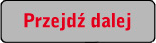 Przejdź dalej