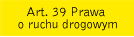 Art. 39 Prawa<br/>o ruchu drogowym